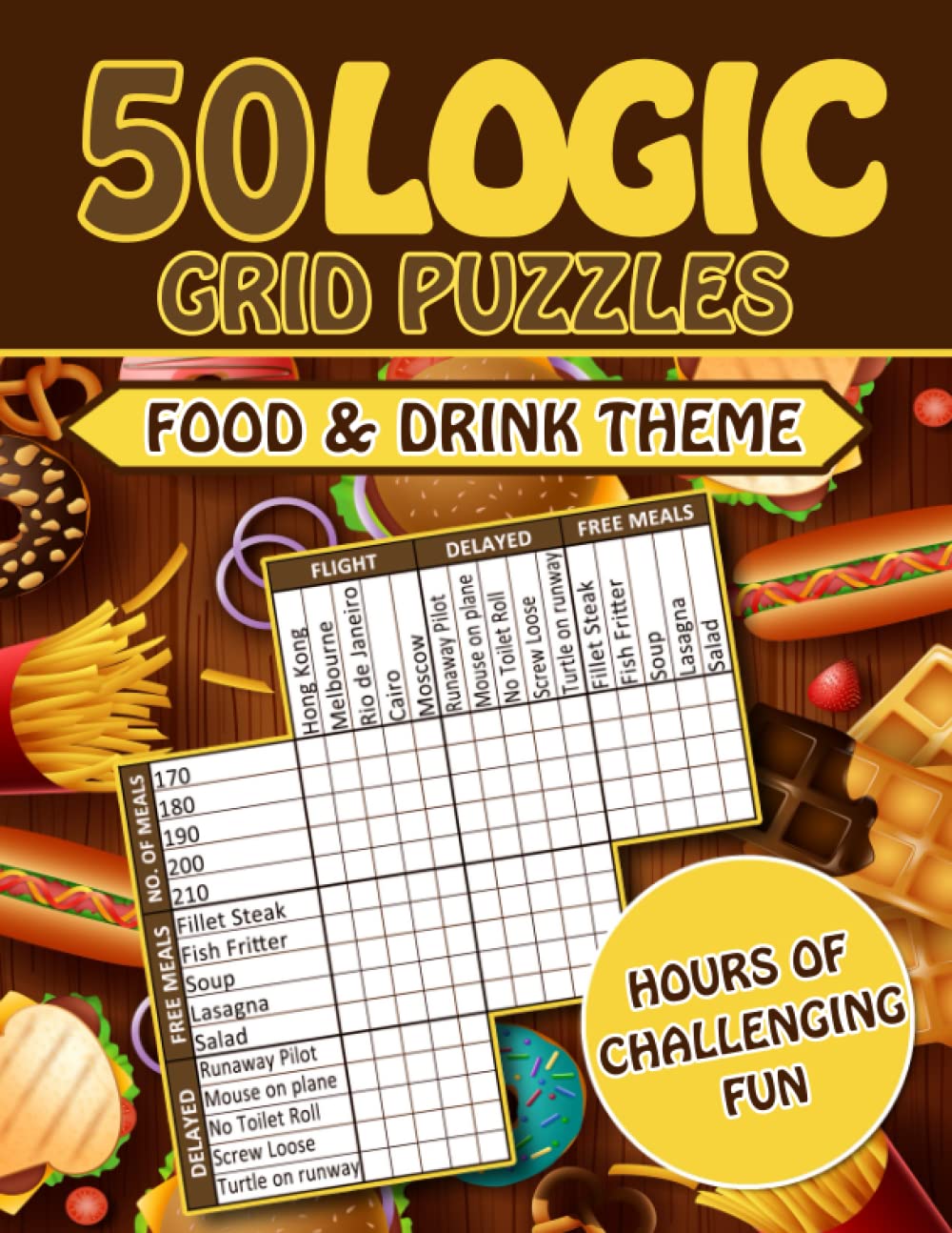 50 Food & Drink Themed Logic Grid Puzzles | Hours of challenging fun | Logic Puzzle Book for Adults: Fun and Challenging Logic Grid Puzzle Book Paperback – November 16, 2022