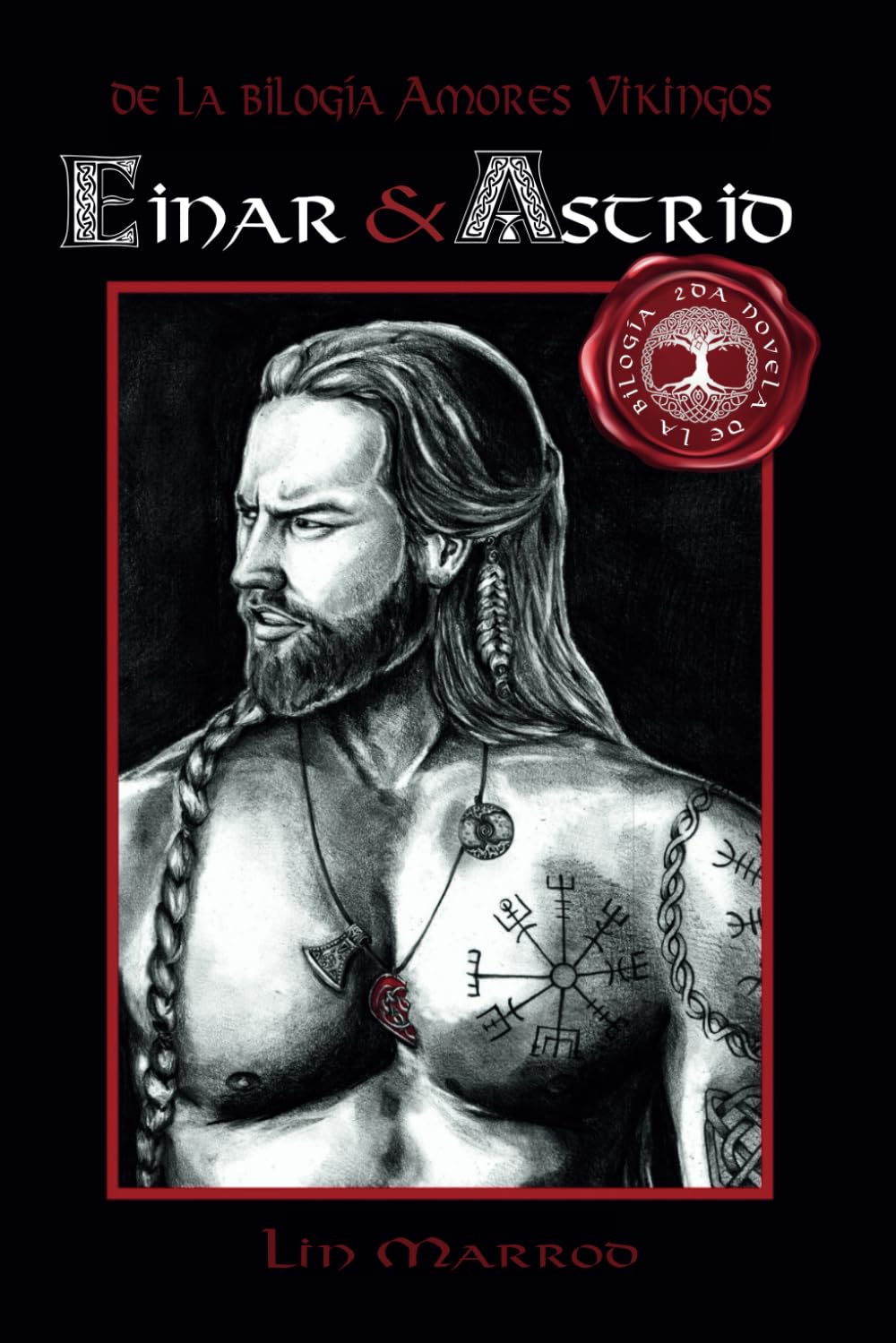 Einar & Astrid. Novela romántica erótica: Segunda novela de la bilogía Amores vikingos (Trilogía Amores vikingos)