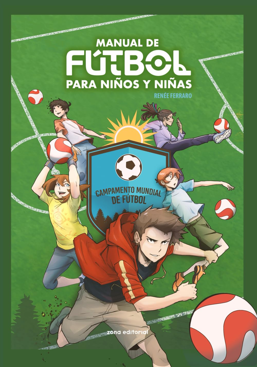 Manual de fútbol para niños y niñas: Campamento mundial de fútbol