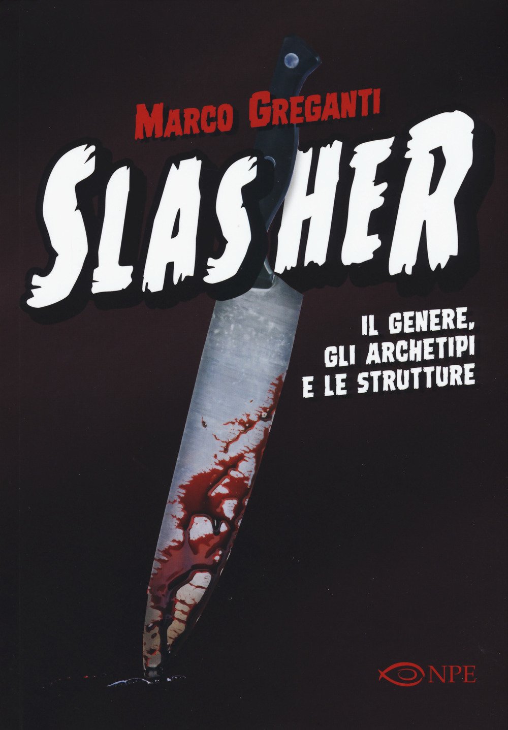 Slasher. Il Genere, Gli Archetipi E Le Strutture - 4