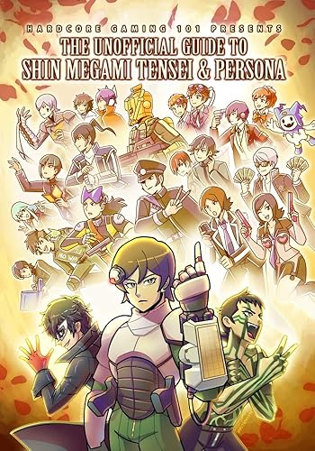 Hardcore Gaming 101 Presents The Unofficial Guide to Shin Megami Tensei and Persona
