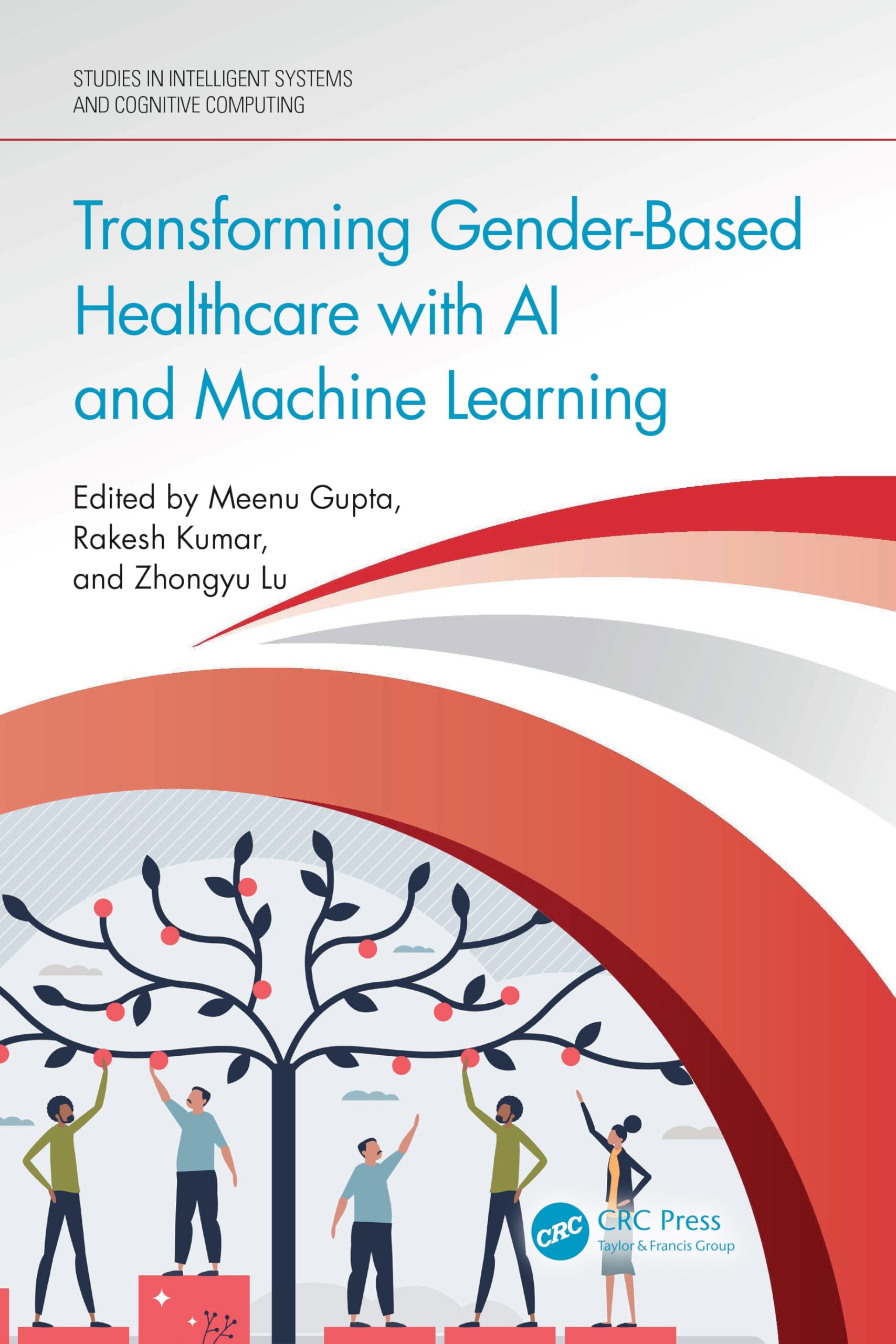 Transforming Gender-Based Healthcare with AI and Machine Learning (Studies in Intelligent Systems and Cognitive Computing)