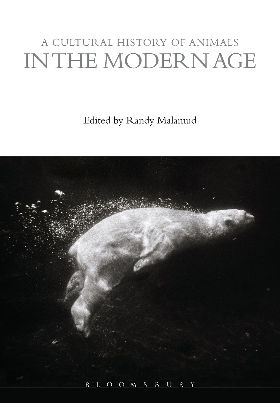 A Cultural History of Animals in the Modern Age (The Cultural Histories Series)