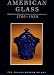 American Glass, 1760-1930: The Toledo Museum of Art