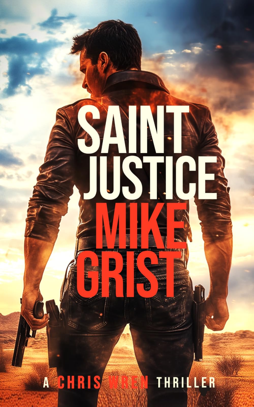 Saint Justice: 1 (Chris Wren Thrillers)