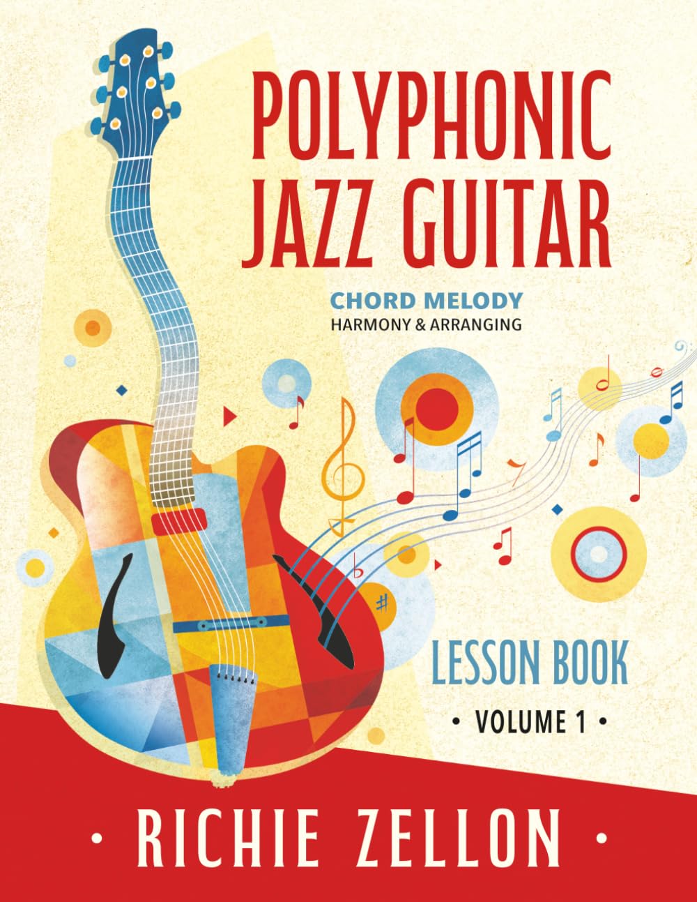Polyphonic Jazz Guitar Lesson Book VOL. 1: Chord Melody, Harmony & Arranging