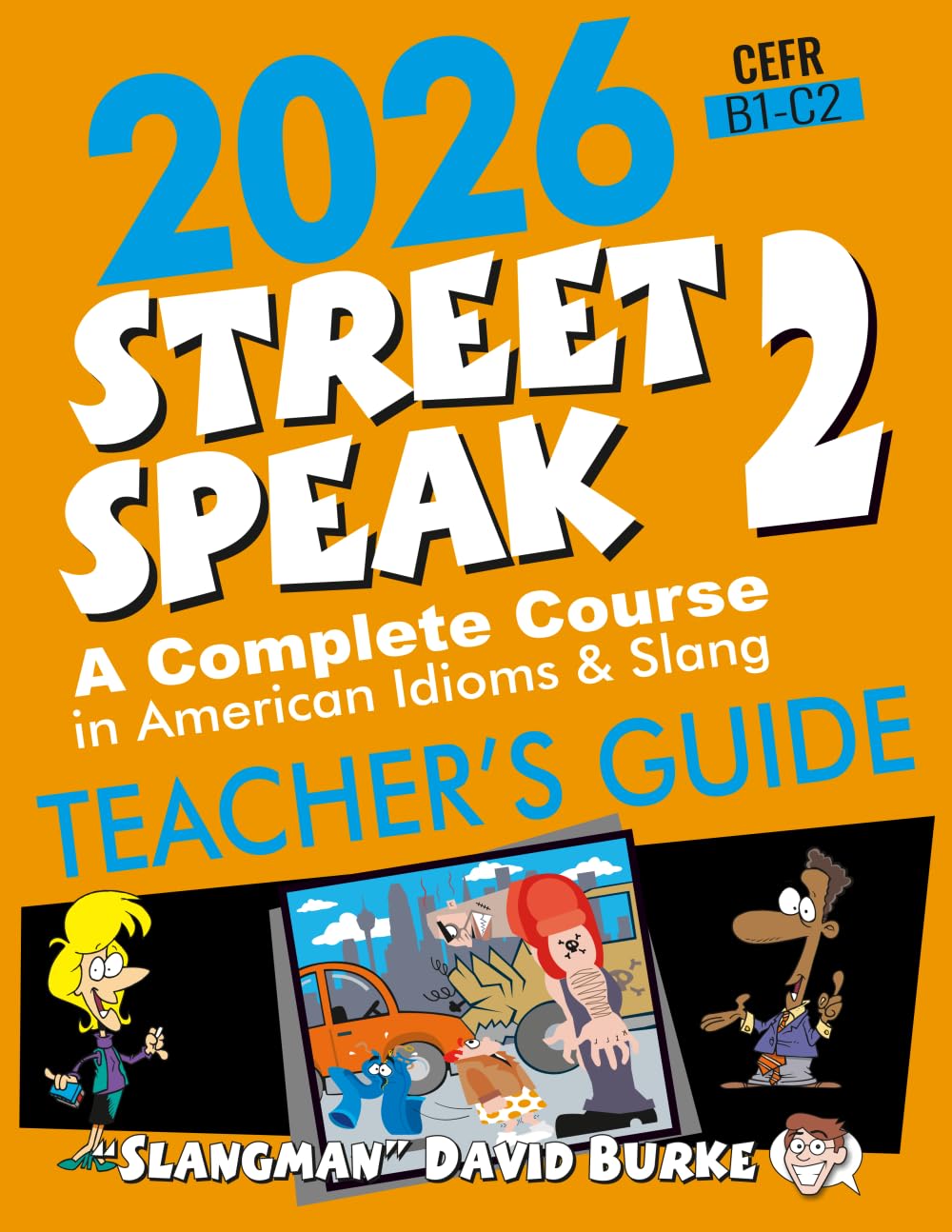 2026 STREET SPEAK 2 TEACHER'S GUIDE: American Idioms & Slang