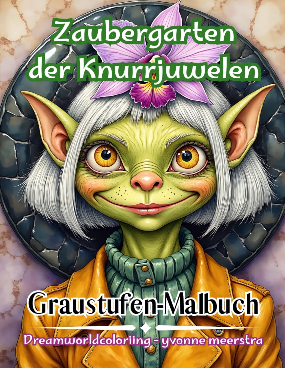 Zaubergarten der Knurrjuwelen: Grayscale-Malbuch voller fantasievoller Gartenwesen und magischer Naturwelten
