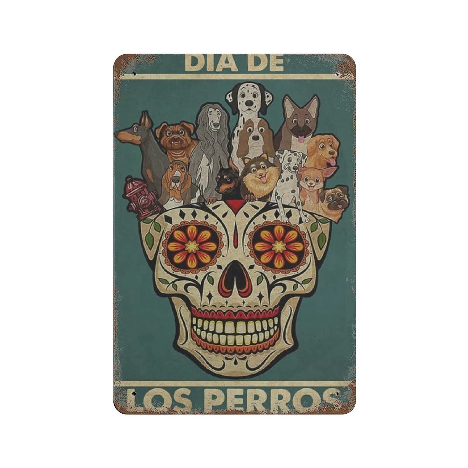 Metal Tin Sign Dog Lovers Sugar Skull Tin Sign Metal Aluminum Sign Vintage Wall Decor Retro Poster for Bars Restaurants Cafes Pubs Home Decoration 12"x8"