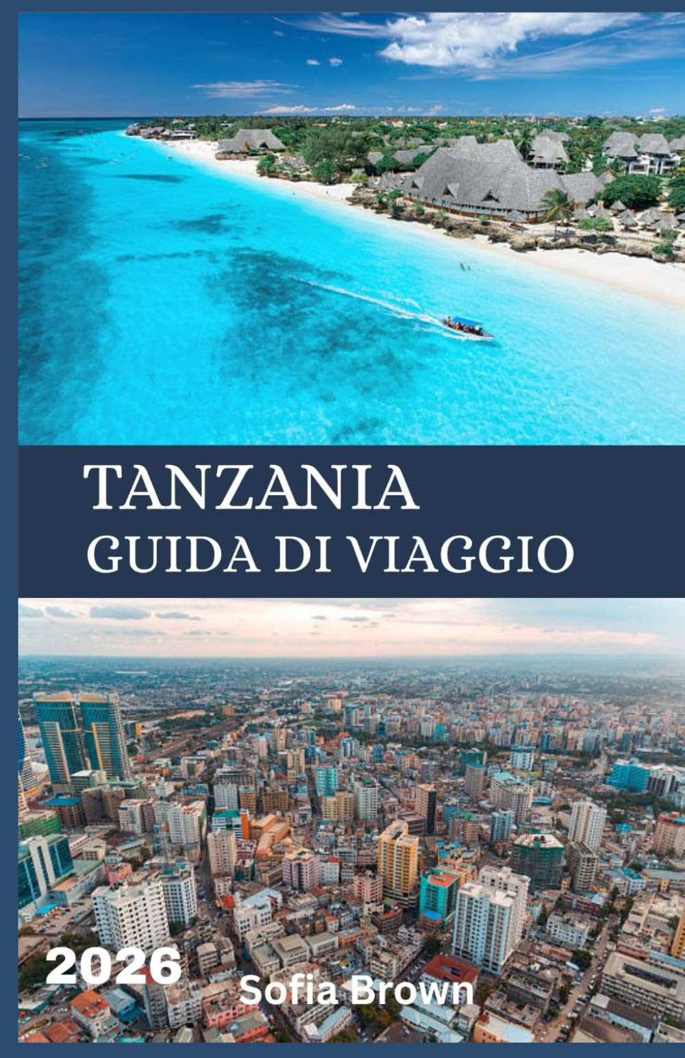 TANZANIA GUIDA DI VIAGGIO 2026