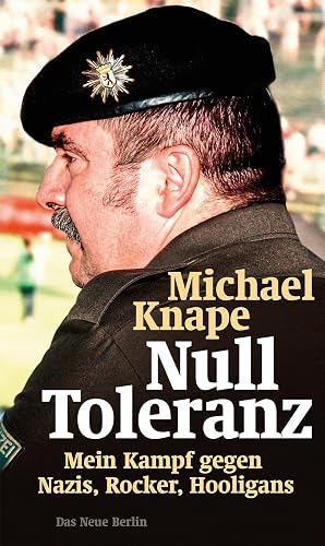 Null Toleranz: Mein Kampf gegen Nazis, Rocker, Hooligans