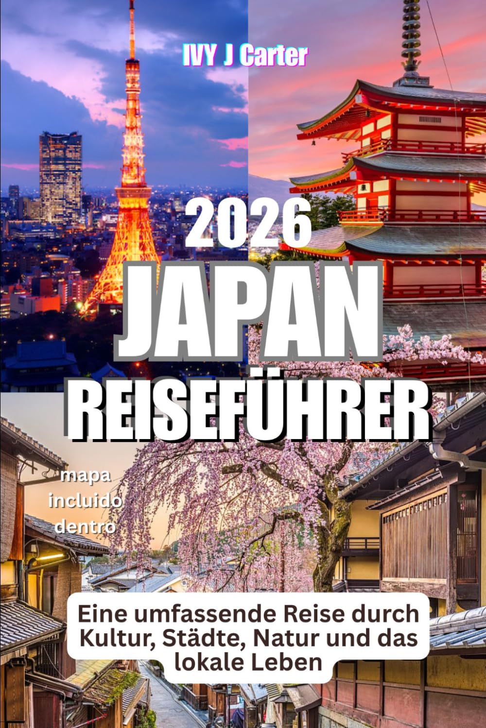 Japan Reiseführer 2026: Eine umfassende Reise durch Kultur, Städte, Natur und das lokale Leben