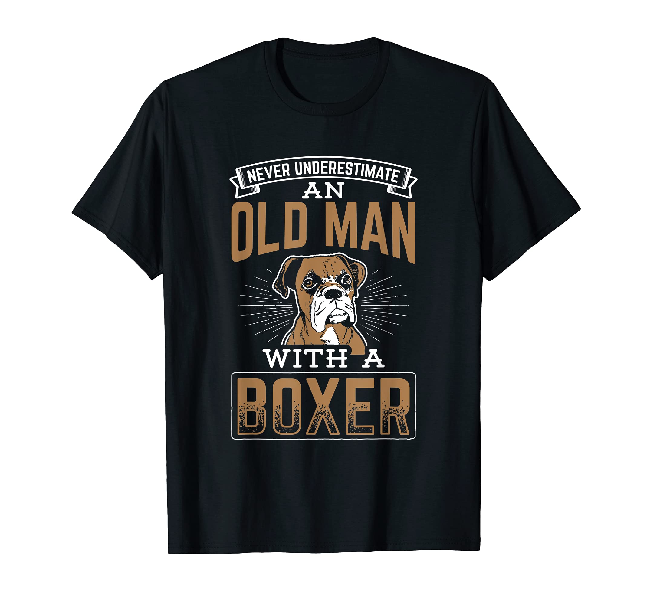 Boxer Dog Gifts For Men and WomenNever Underestimate Old Man With A Boxer Dog T-ShirtOEKO-TEX STANDARD 100