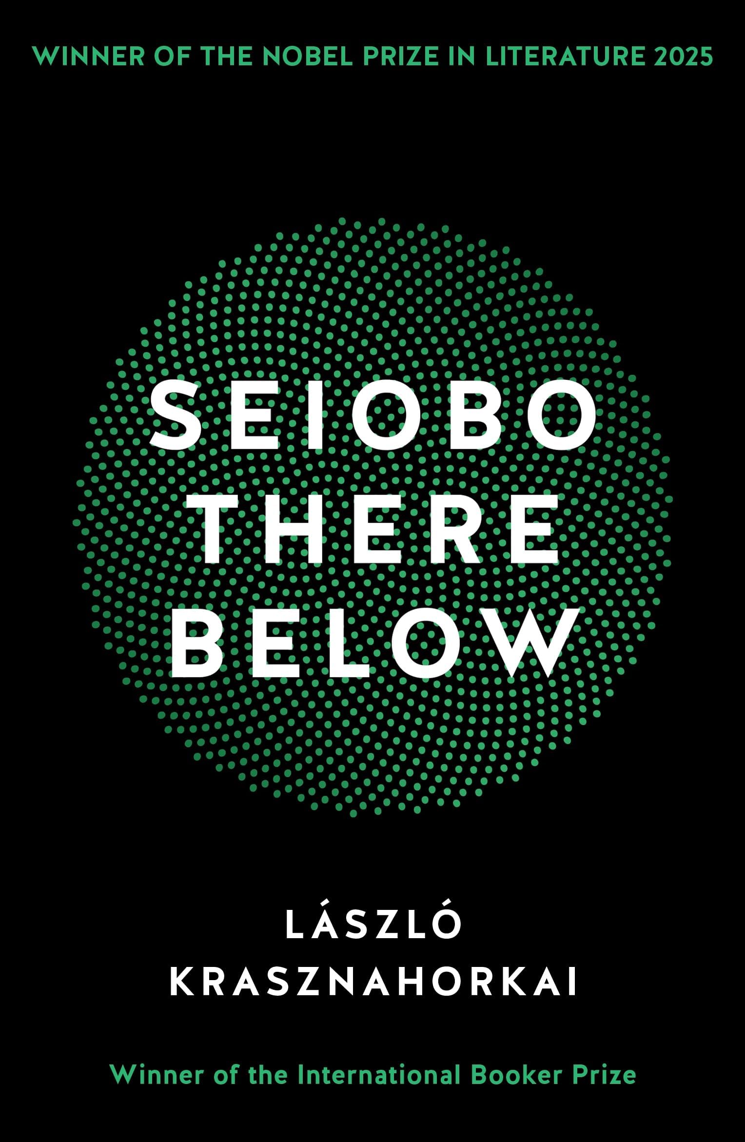 Seiobo There Below: Winner of the Nobel Prize in Literature for 2025