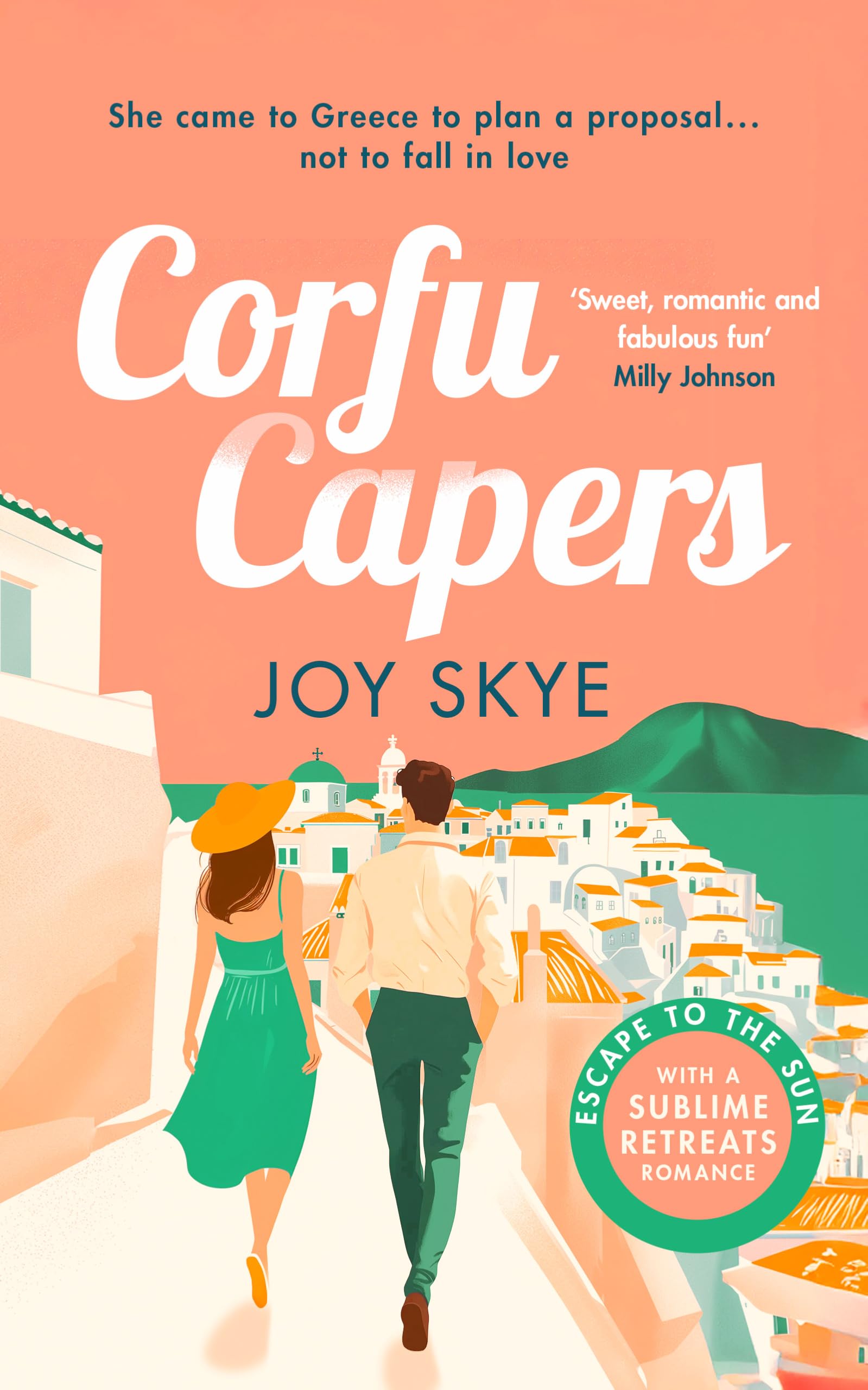 Corfu Capers: A laugh-out-loud adventure of self-discovery, mishaps and unexpected romance.: 1 (Sublime Retreats Romances)