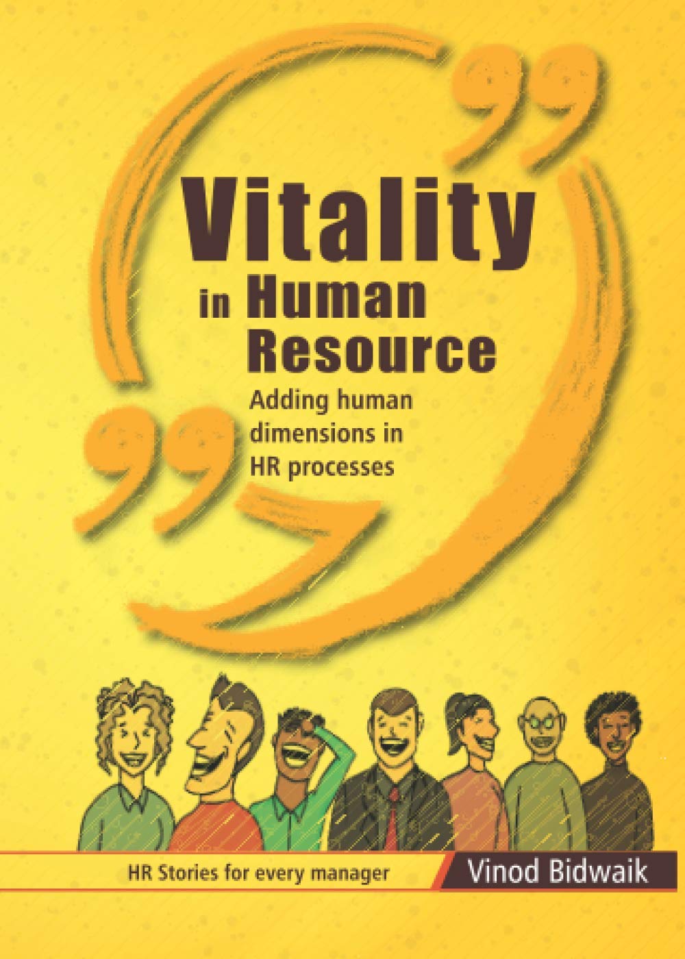 Vitality in Human Resource Adding human dimensions in HR processes