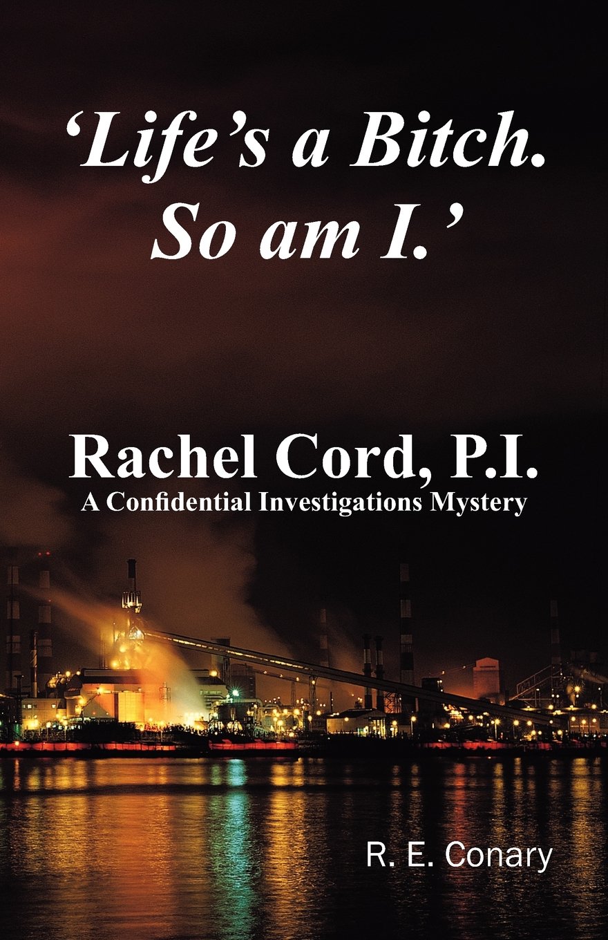 Buy 'life's a Bitch. So Am I.' Rachel Cord, P.i. — BookShops.in