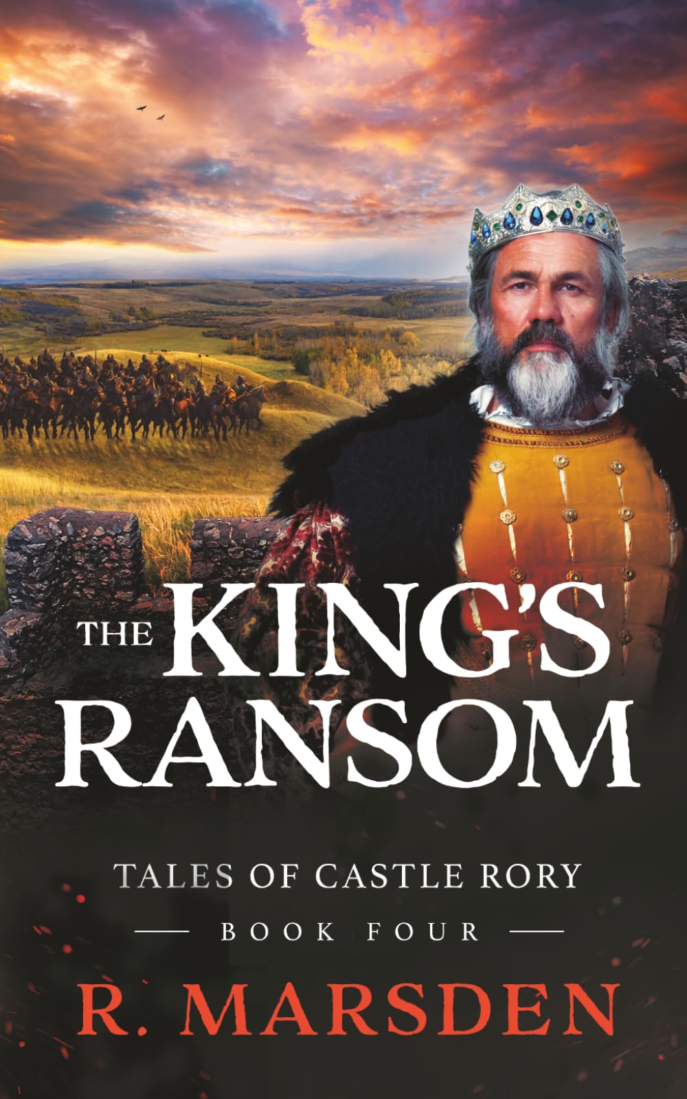 The King's Ransom: A Medieval Fantasy Adventure (Tales of Castle Rory)