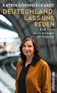 Deutschland, lass uns reden: Eine Reise durch die Seele der Republik | Eine Politikerin sucht die persönliche Begegnung mit den Bürger:innen