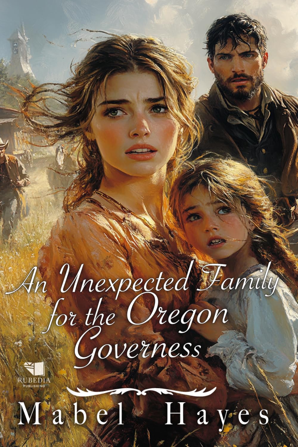 An Unexpected Family for the Oregon Governess: A Western Historical Romance Book
