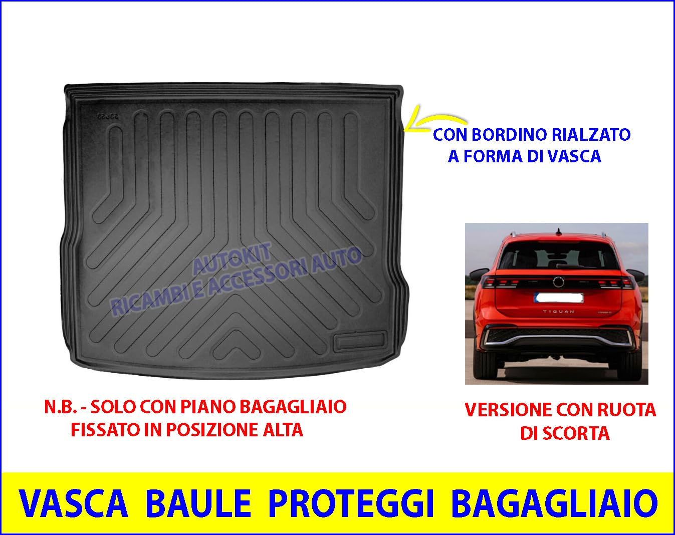 VASCA BAULE PROTEGGI BAGAGLIAIO Specifica per TIGUAN III Prodotte dal 12/2023 in poi (Vesione con Ruota di Scorta e solo con Piano del Bagagliaio Fissato in Posizione alta) - 8023838