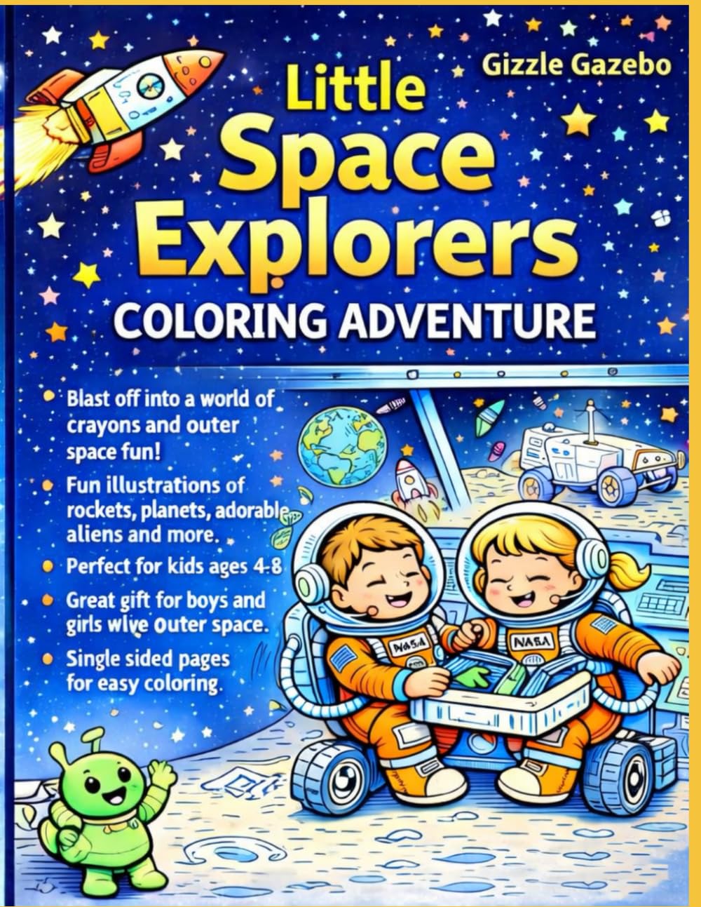Little Space Explorers Coloring Adventure: Fun Space Coloring Book for Kids Ages 4–8 (The Little Explorers Adventure Series)