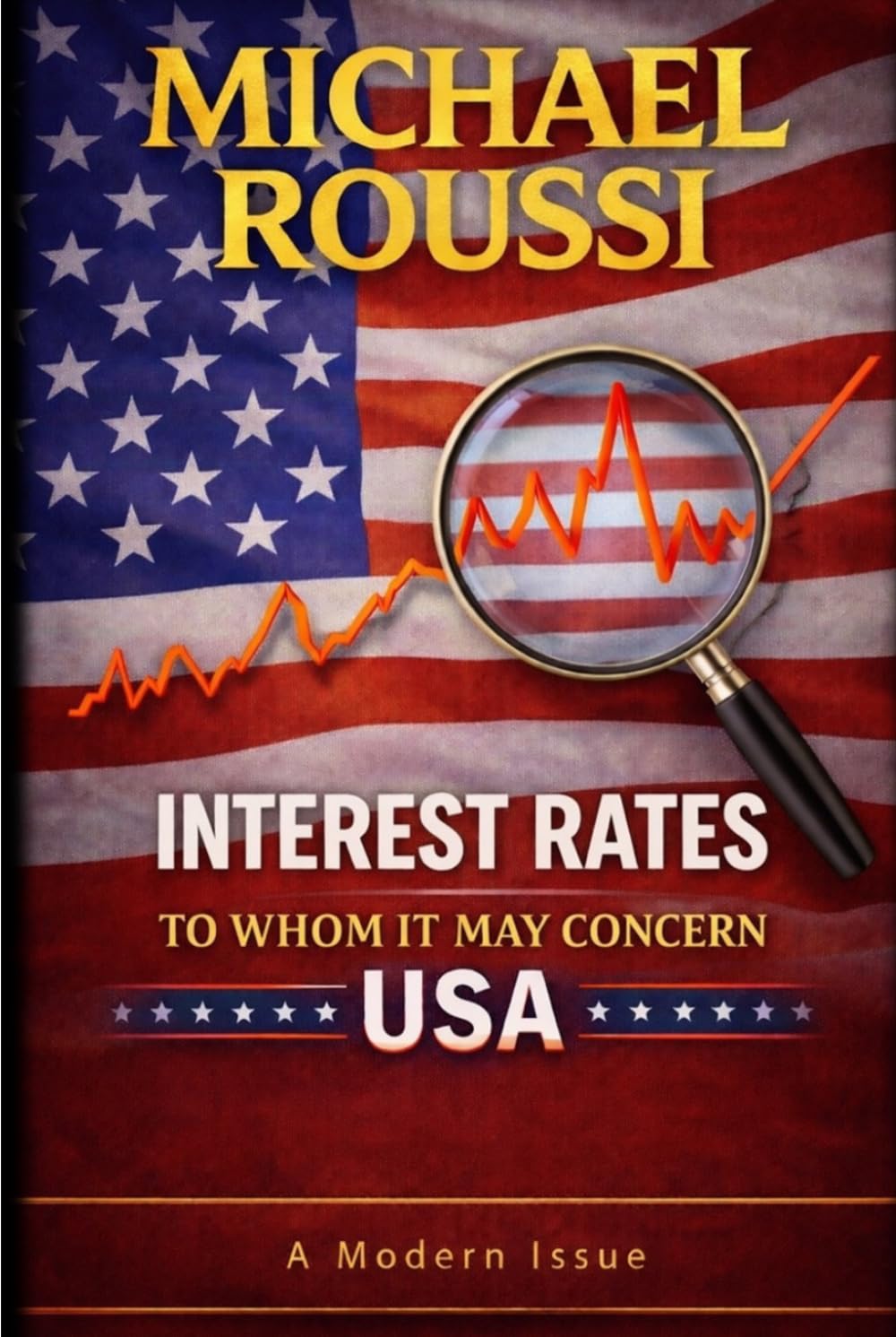 Interest Rates: To Whom It May Concern (USA): A Modern Issue (Cost of Living USA Series)