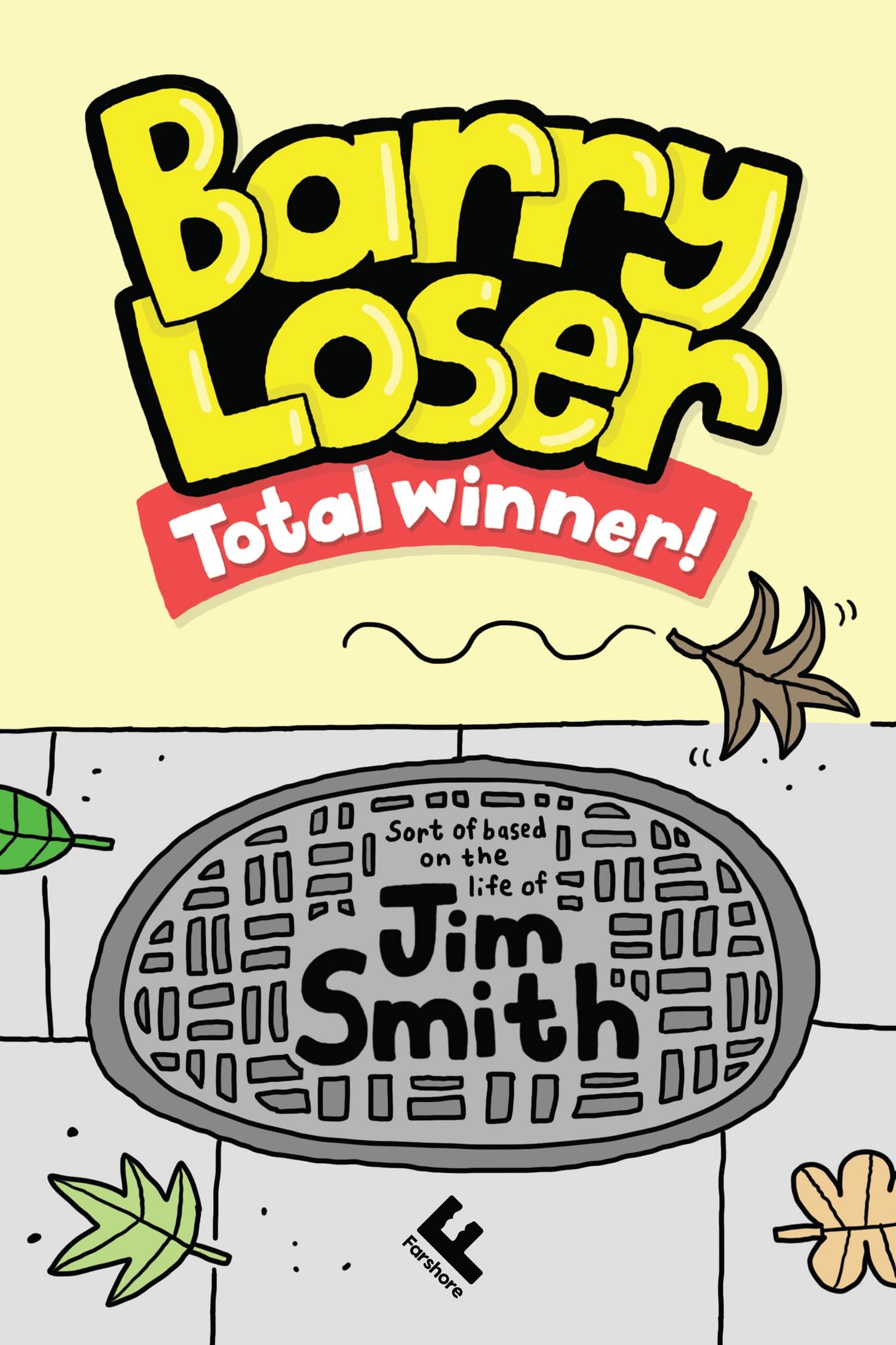 BARRY LOSER: TOTAL WINNER: Super funny, full colour comic book – from the bestselling author of My Big Fat Smelly Poo Diary