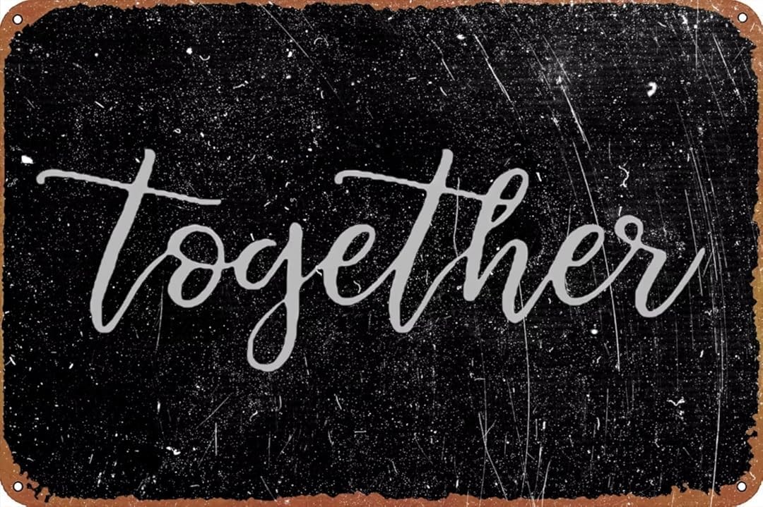 Together Retro for Home Garage Farm Garden Bar Coffee Kitchen Wall Decor Tin Sign 8x12 Inch