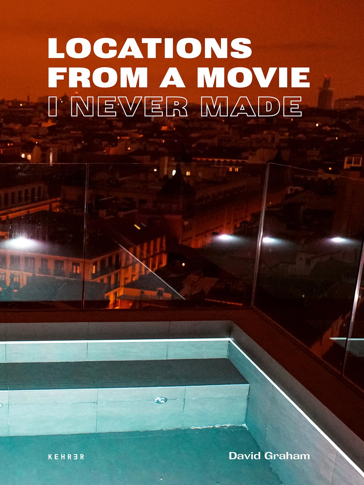 Locations From a Movie: Locations from a Movie I Never Made