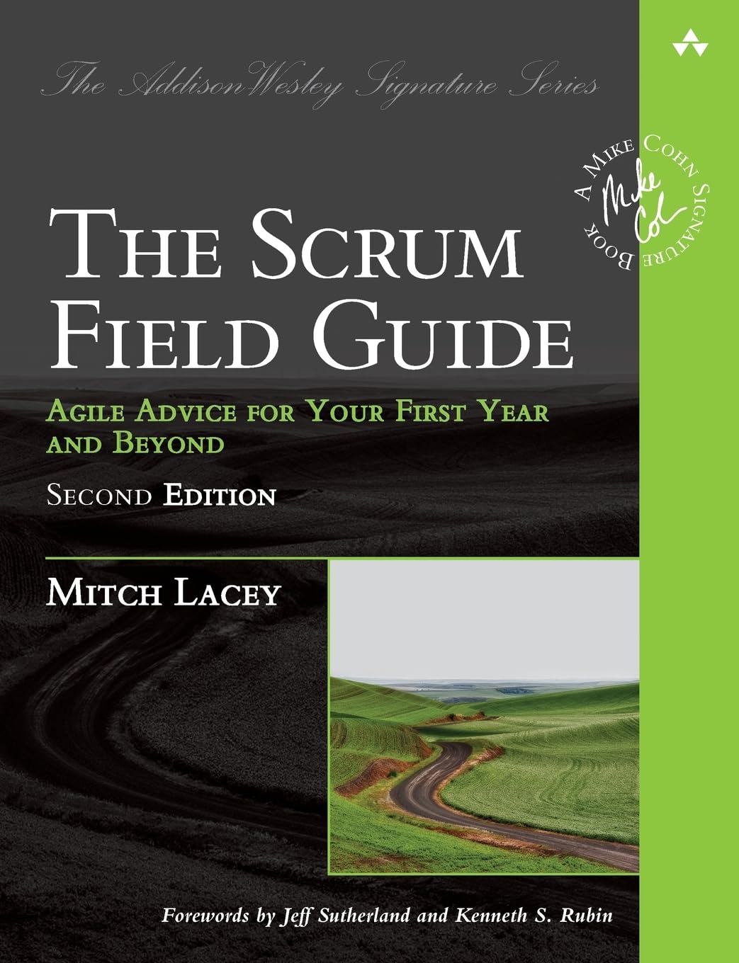 The Scrum Field Guide: Practical Advice for You, Lacey Paperback*.