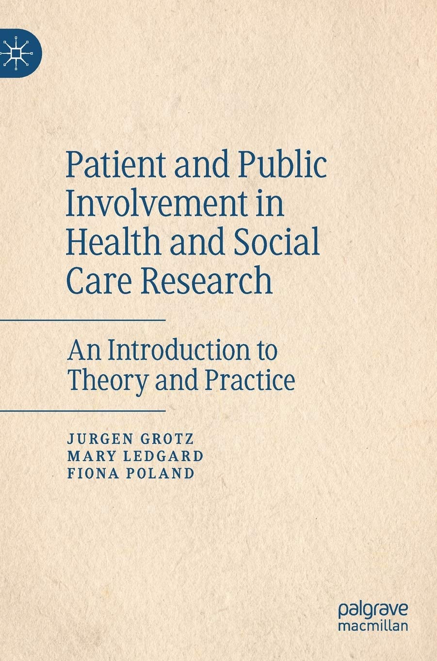 Patient and Public Involvement in Health and Social Care Research: An Introduction to Theory and Practice