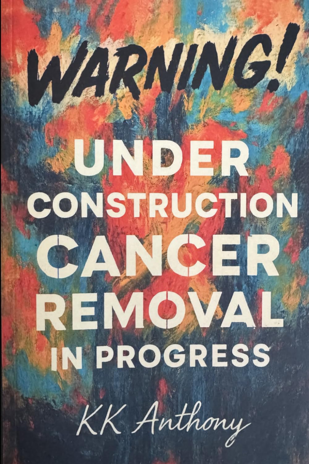 Warning! Under Construction Cancer Removal In Progress