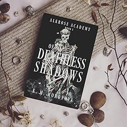 Of Deathless Shadows (Alkrose Academy): Moronova, K. M.: 9798987184646 ...