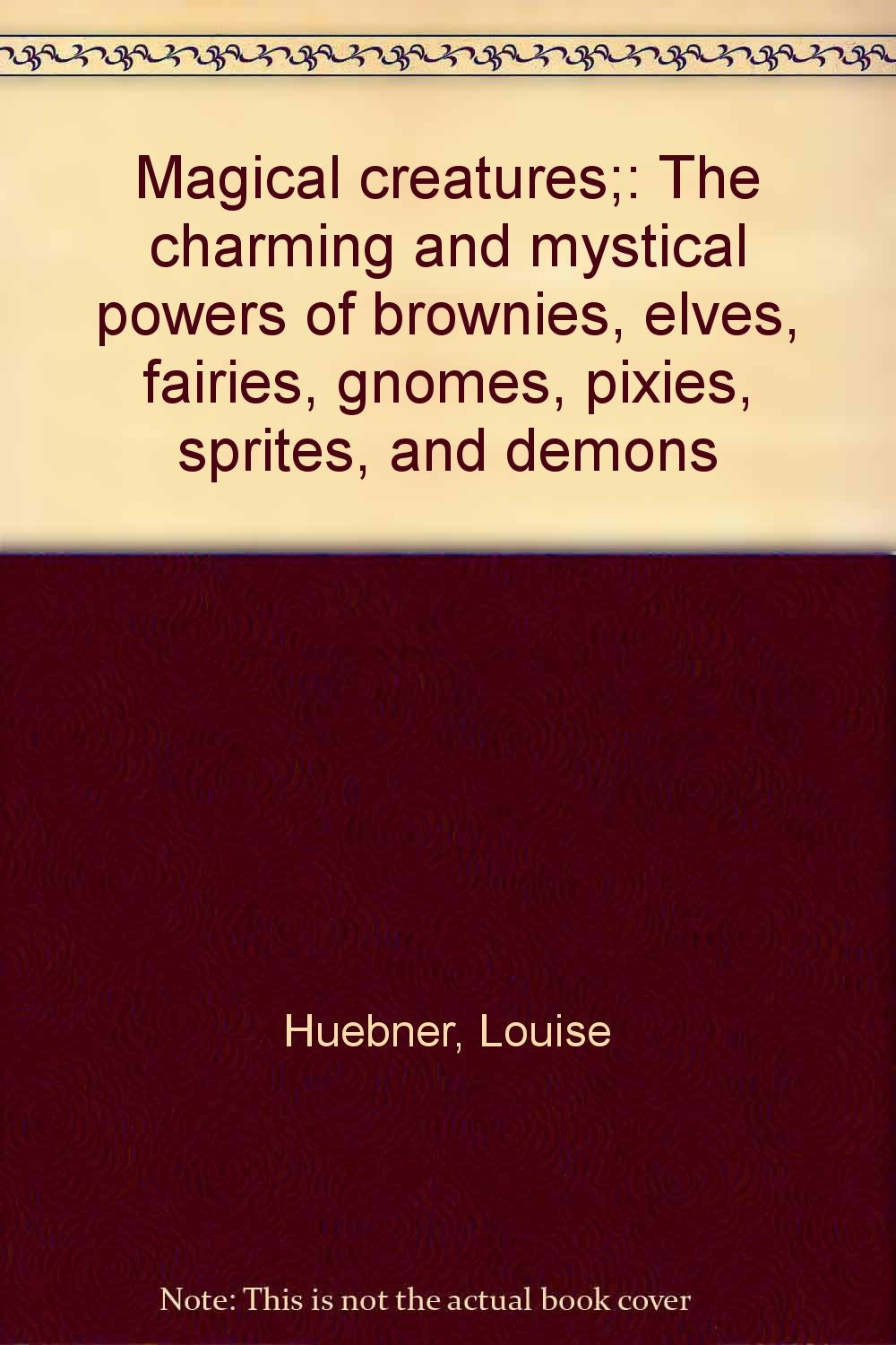 Buy Magical creatures; The charming and mystical powers of brownies