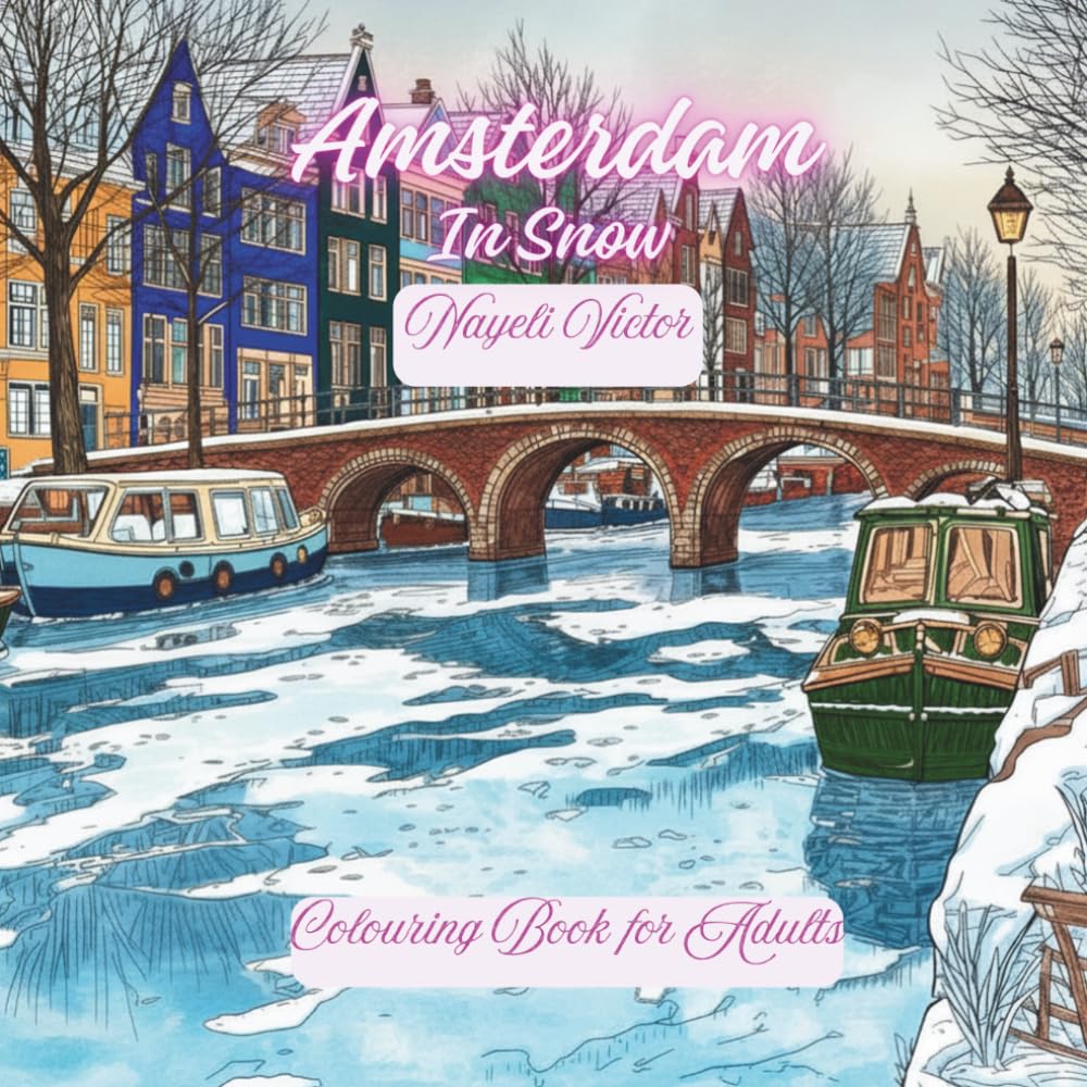 Amsterdam: In Snow (Cities and Seasons)