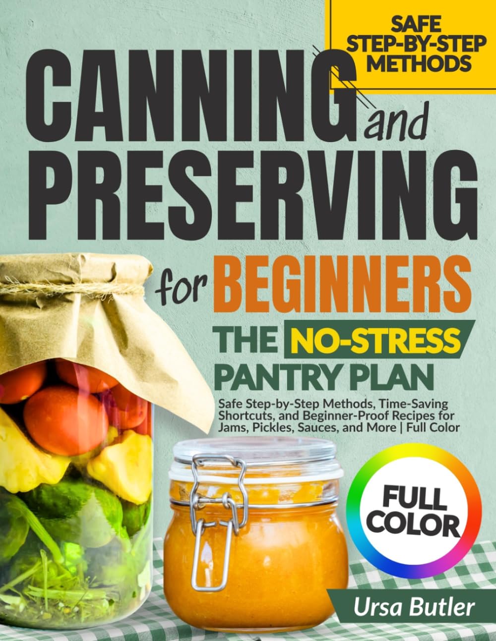 Canning and Preserving for Beginners: The No-Stress Pantry Plan