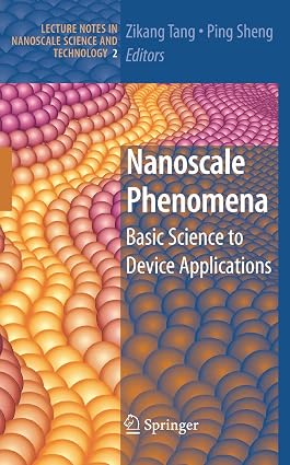 Nanoscale Phenomena: Basic Science to Device Applications: 2 Softcover reprint of hardcover 1st ed. 2008 Edition Nanoscale Phenomena: Basic Science to Device Applications: 2 Softcover reprint of hardcover 1st ed. 2008 Edition book cover