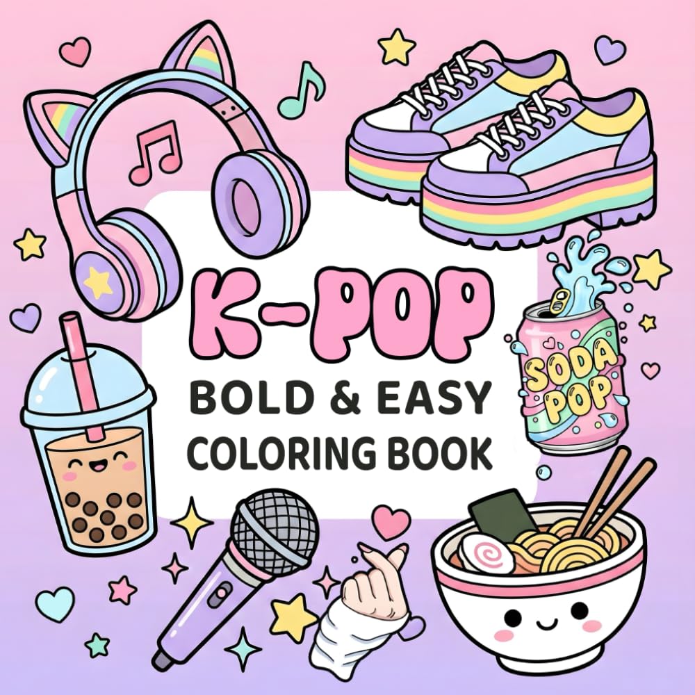 K-pop Bold & Easy Coloring Book: Cute Aesthetic Pages Inspired by Korean Kpop Music — A Fun Gift for Kids, Teens, and Adults