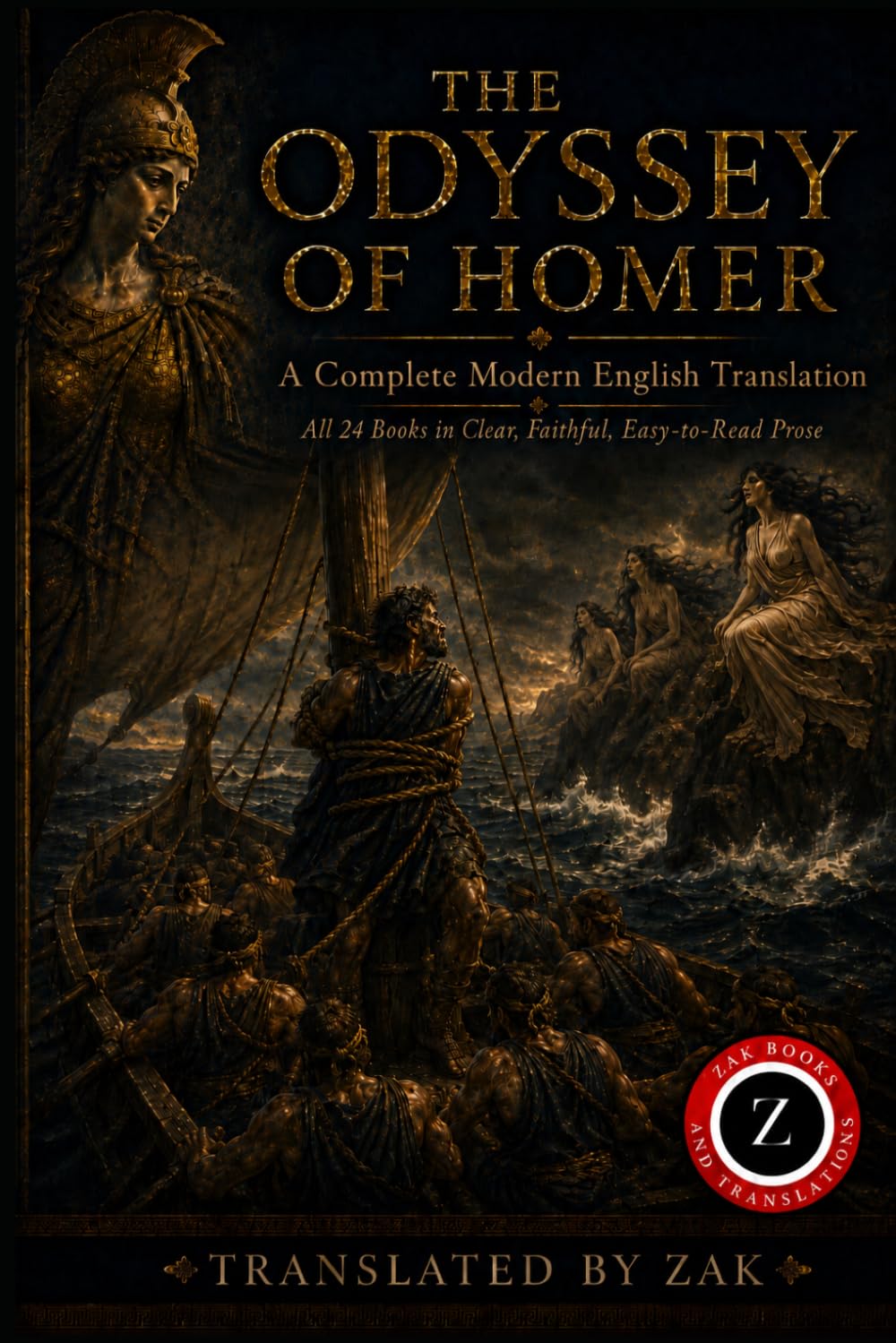 The Odyssey of Homer: A Complete Modern English Translation: All 24 Books in Clear, Faithful, Easy-to-Read Prose (The Odyssey of Homer in Modern English Prose)