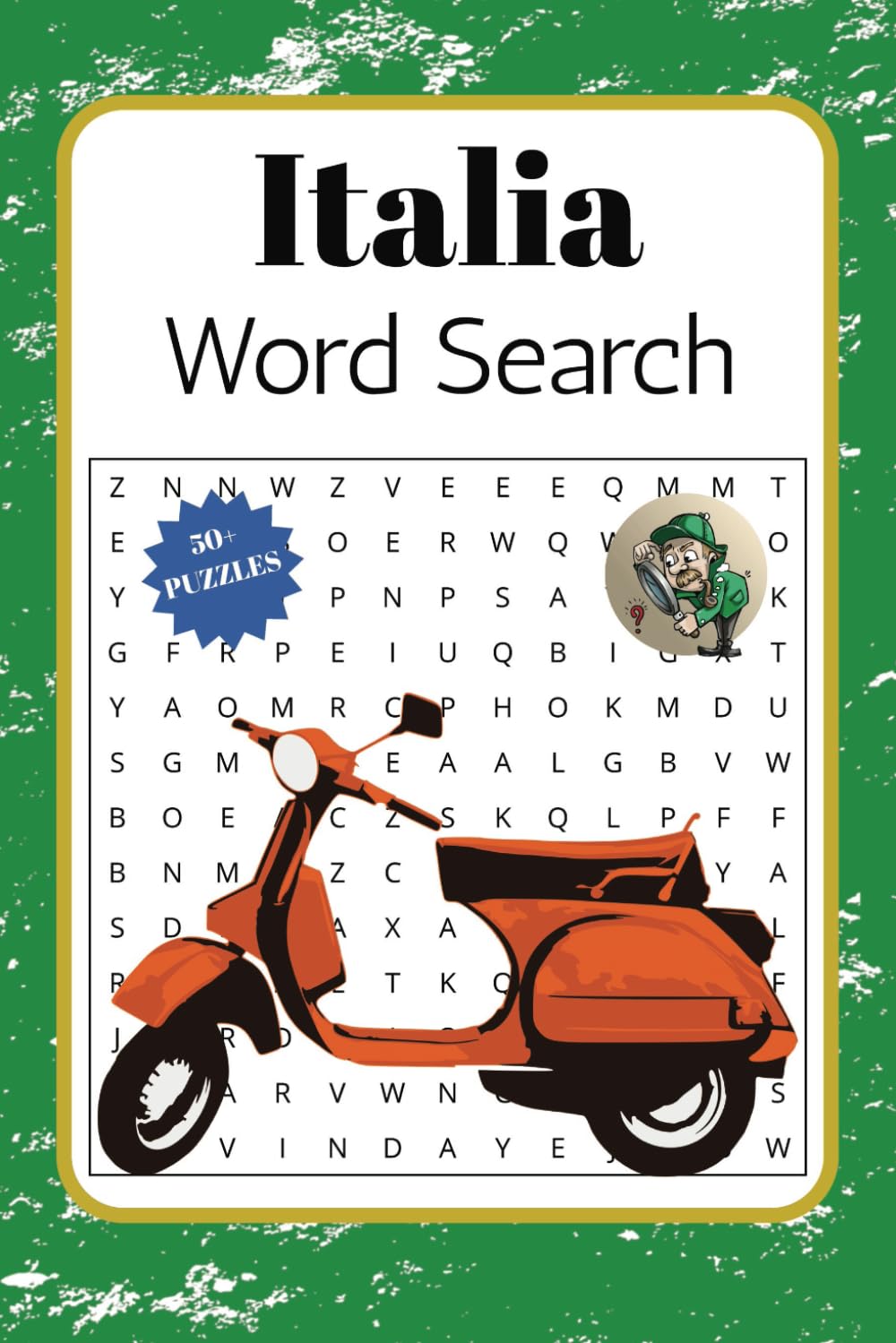 Italia Word Search Puzzle Book: 50+ Puzzles Celebrating Italy | 6x9 Inches | 110 Pages of Fun and Challenge