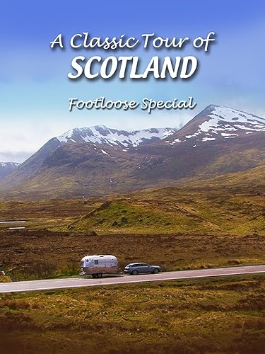 A Classic Tour of Scotland - Footloose Special