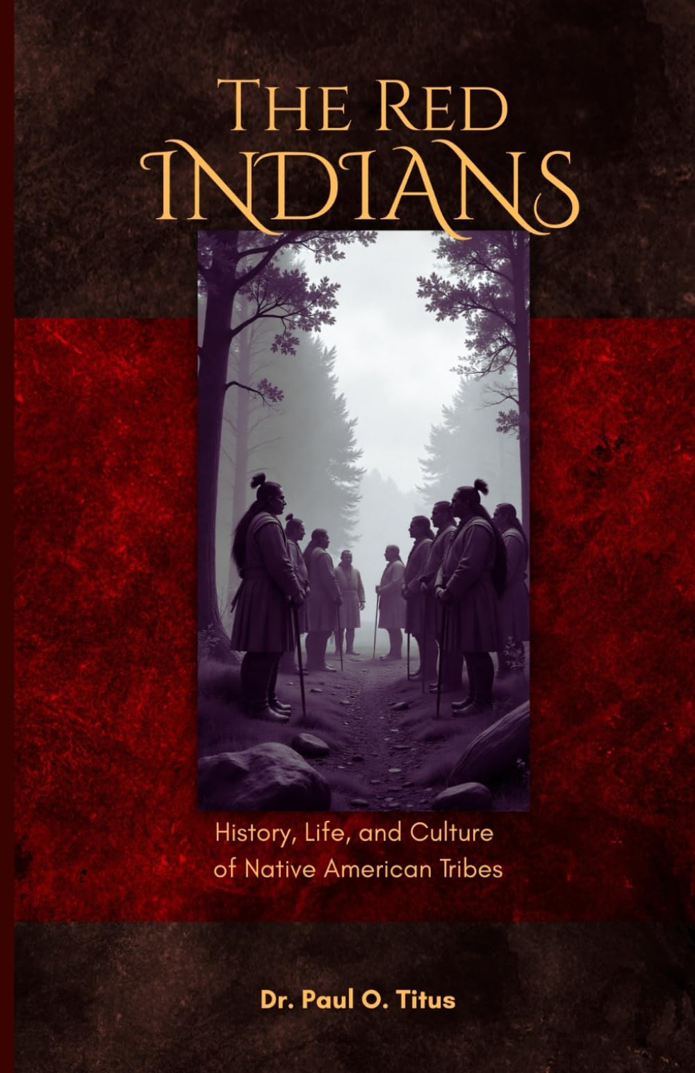 Red Indians: History, Life, and Culture of Native American Tribes