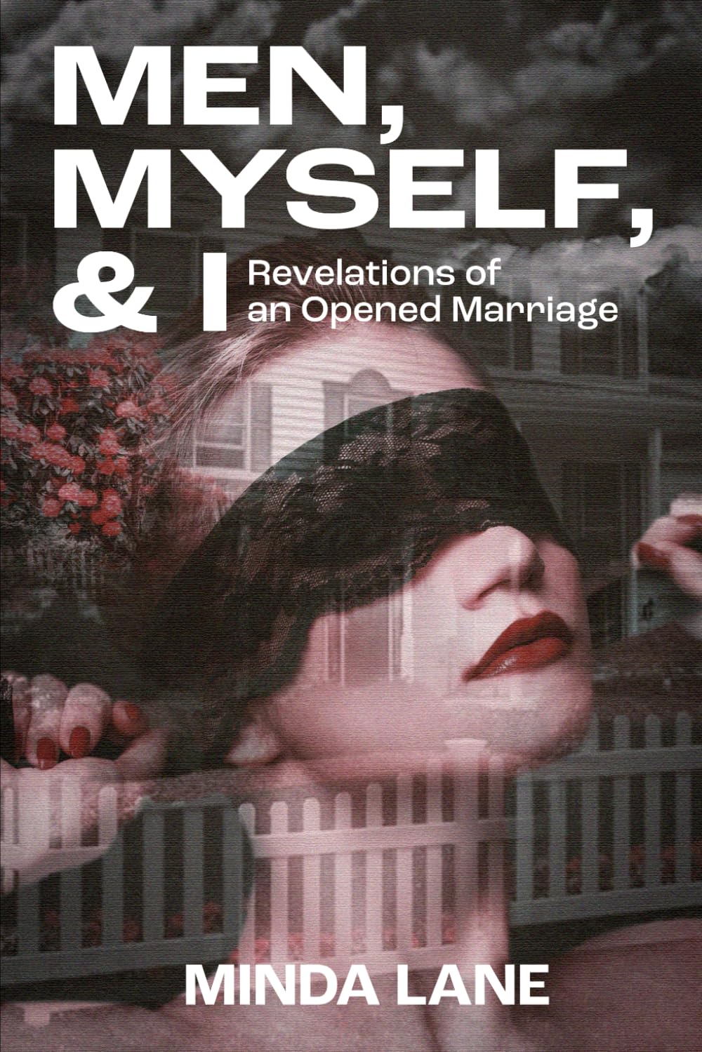 Men, Myself, & I: Revelations of an Opened Marriage