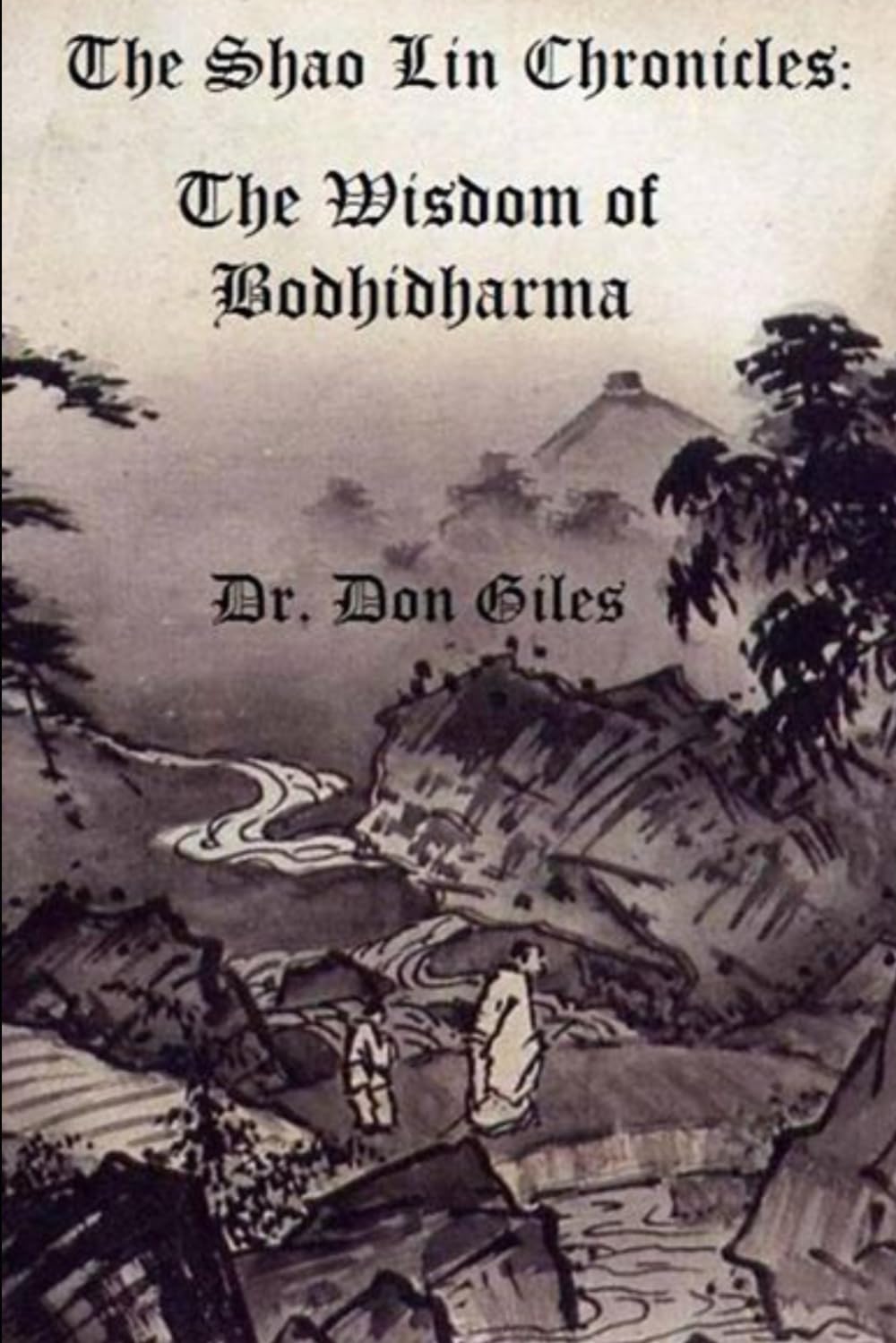 The Shao Lin Chronicles: The Wisdom of Bodhidharma