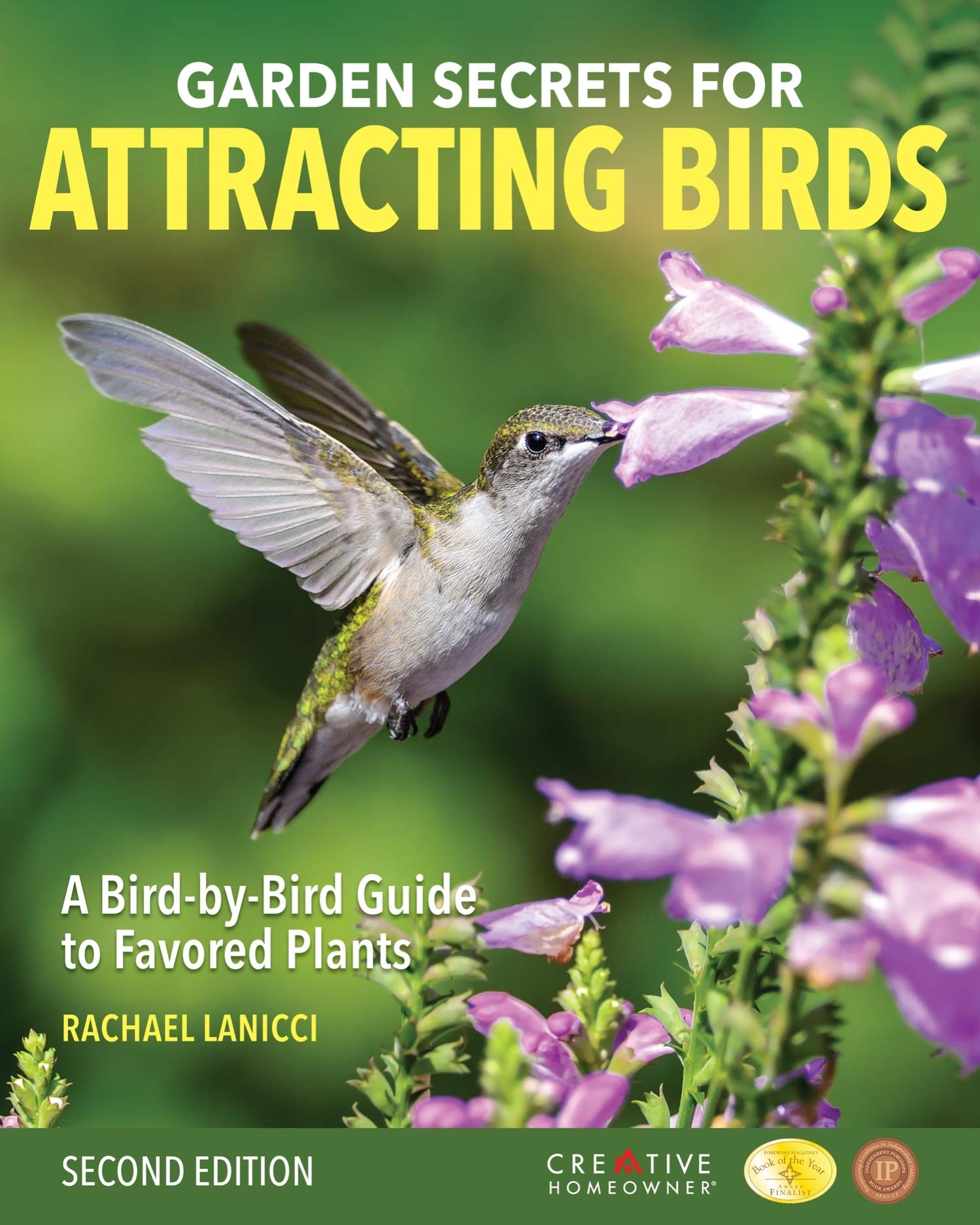 Garden Secrets for Attracting Birds, Second Edition: A Bird-by-Bird Guide to Favored Plants (Creative Homeowner) Turn Your Yard into a Pollinator Paradise for Hummingbirds, Sparrows, Finches, and More