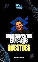 Conhecimentos Bancários - Questões - 2025 (ATUALIZADO): Concurso Banco do Brasil
