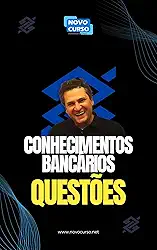 Conhecimentos Bancários - Questões - 2025 (ATUALIZADO): Concurso Banco do Brasil