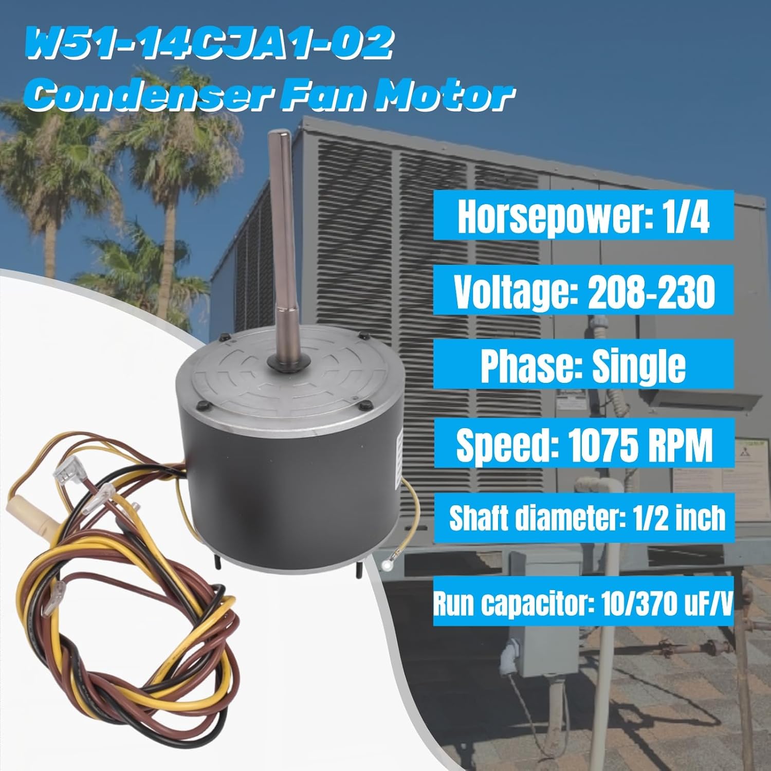 W51-14CJA1-02 Condenser Fan Motor - 1/4 HP, 208-230V, 1075 RPM, Reversible Rotation, Replacement for HVAC Units, Commercial Refrigeration