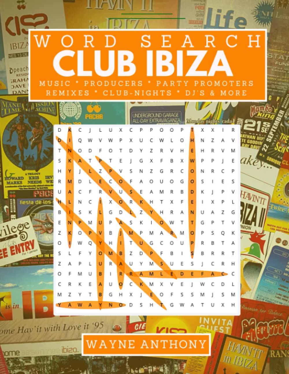 Club Ibiza Word Search Book by Wayne Anthony: The Legendary Club Scene of Ibiza